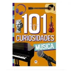 101 Curiosidades - Música - Ciranda Cultural