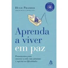Aprenda a Viver em Paz Hugh Prather