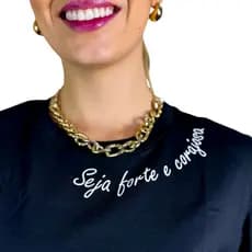 Camiseta Feminina Seja Forte e Corajosa