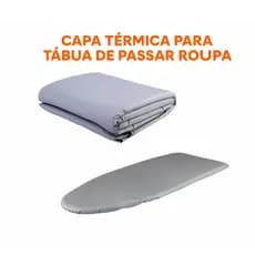 Capa Forro Térmico para Tábua de Passar Metalizado Com Espuma