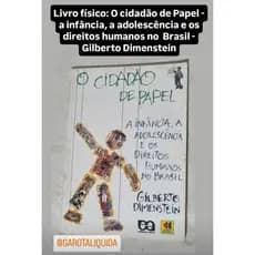 Livro físico: O cidadão de Papel - a infância, a adolescência e os direitos humanos no  Brasil - Gilberto Dimenstein