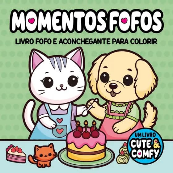 Cute & Comfy - Momentos Fofos - Livros de Colorir