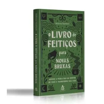 Livro O livro de feitiços para novas bruxas Acesse a magia que há dentro de você / Ambrosia Hawthorn e Fernanda Abreu