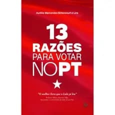 13 Razões Para Votar No Pt, De Lins, Aurélio Marcondes Bittencourt E. Editorial Editora Urbana Ltda