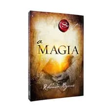 A Magia - Rhonda Byrne - Autora De O Segredo - Livro Físico