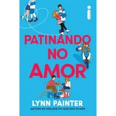 Patinando no amor por Lynn Painter, Intrínseca