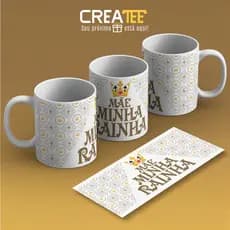 Caneca & Xícara - Mãe Você é Minha Rainha