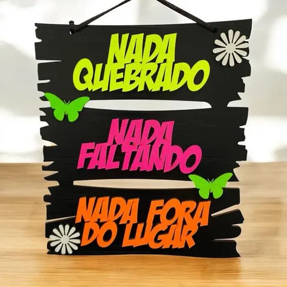 Placa Decorativa Quadro Mdf Casa Decoração NADA QUEBRADO NADA FALTANDO NADA FORA DO LUGAR