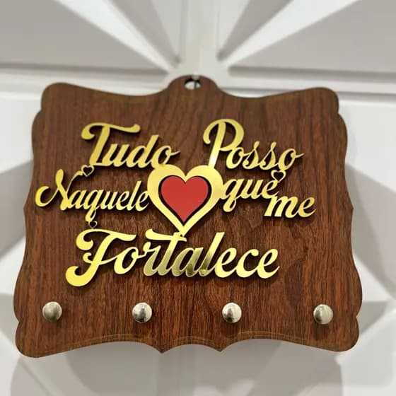Porta Chave em Madeira 2D TUDO POSSO NAQUELE QUE ME FORTALECE