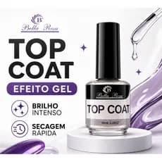Kit até 3 Top Coat Bella Rosa 15ml Esmalte Efeito Gel Extra Brilho Secagem Rápida Finalizador Unhas