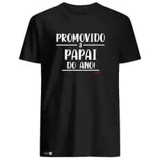 Camiseta Pai Presente Promovido A Papai Do Ano 100% Algodão