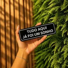 Placa Decorativa "Tudo Aqui Já Foi Um Sonho" Escrita em Relevo – Decore com Inspiração e Personalidade