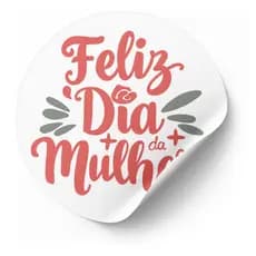 48 Adesivos 3x3cm Redondo Dia das Mulheres