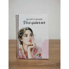 Caderno Espiral A5 Personalizado Capa Dura - "Ser forte é ser quem VOCÊ quiser ser"