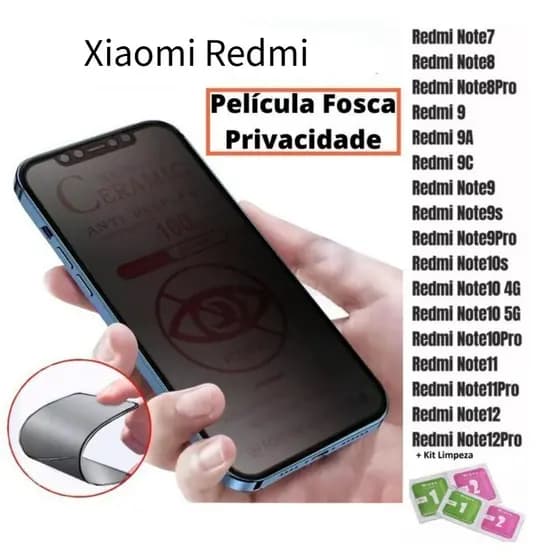 Película Cerâmica Fosca Privacidade RedMi Note 9 10 11 12 13C 14C X3 X4 X5 X6 X7 Poco C65 C75 C85