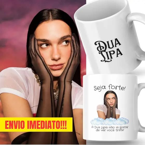 Caneca Xicara Porcelana 325ml Seja Forte Dua Lipa Personalizada Presente Decoração Casa