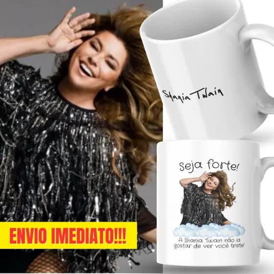 Caneca Xicara Porcelana 325ml Seja Forte Shania Twain Personalizada Presente Decoração Casa