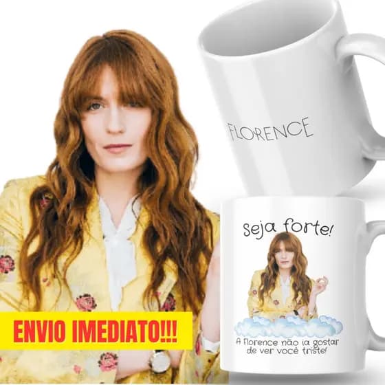 Caneca Xicara Porcelana 325ml Seja Forte Florence Welch Fã Fãs Personalizada Presente Decoração Casa