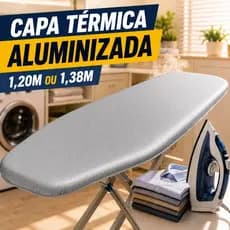 Capa Térmica Tábua de Passar Ajustável Aluminizada Espuma Forro Metalizado