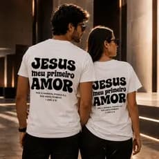 Kit Casal Camisetas Básica Cristã Jesus Meu Primeiro Amor Fé Estilo Streetwear 100% Algodão