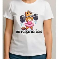 Camiseta Babylook Feminina Engraçada Na Força do Ódio | Estampa Capivara Fofa exclusivas Estilosas