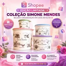 Kit com 4 peças  Linha Simone Mendes Tupperware