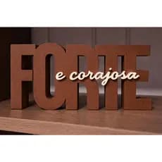 Letreiro Forte e corajoso, decoração para casa e escritório