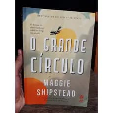 Livro O Grande Circulo - Maggie Shipstead - Literatura Americana - Romance