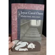 Livro Minha Irmã Meu Amor - Joyce Carol Oates - Romance - Livro Grande