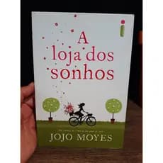 Livro A Loja dos Sonhos - Jojo Moyes - Ficcao - literatura Americana