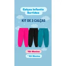 Calça infantil de Moletom  Kit com 3 calças menina e menino Cores sortidas - Calça para Criança Peluciada
