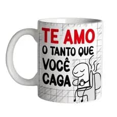 Caneca Xícara Personalizada Namorados Personalizada -Te Amo O Tanto Que Você Caga