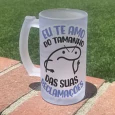 Caneca de Chopp | Dia dos Pais | Eu Te amo do Tamanho do Tamanho das Suas Reclamações