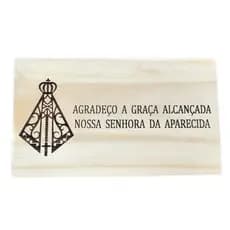 Placa Agradeço a Graça Alcançada Nossa Senhora da Aparecida - Madeira Natural Pinus