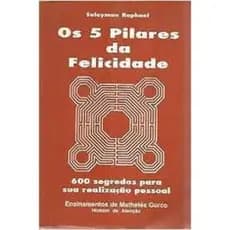 Os 5 Pilares da Felicidade Suleyman Raphael (7585)