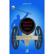 Fragmentos Da Grande Guerra Leandro Fortes (7894)