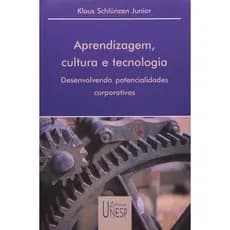 Aprendizagem, Cultura e Tecnologia Klaus Schlunzen (7914)