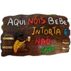 Placa de Churrasco Decorativa - Cantinho do Churrasco - Aqui Nóis Bebe, Intorta e não Cai