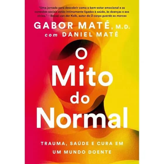 Livro O mito do normal por GABOR MATE Editora GRUPO SEXTANTE