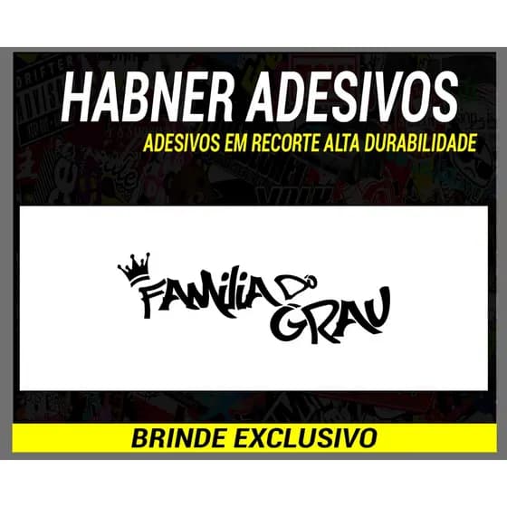 Adesivo Familia do Grau (17x5,5cm) Carro Moto Caminhão Bike Cross