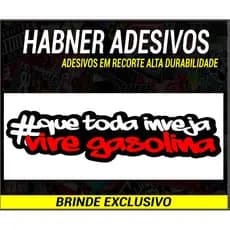 Adesivo que toda inveja vire gasolina (18x4cm)