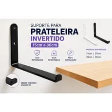 Suporte Invertido Mão Francesa 15cm a 30cm Praleteira com Parafuso e bucha