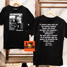 Camisa Camiseta Hungria Hip Hop Homenagem Show O Cheiro Dela Não Sai da Minha Mente O Playboy Rodou