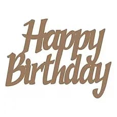 Palavra Aniversário Happy Birthday / celebre a vida / oh baby / feliz aniversario-  Para Festa Em Mdf