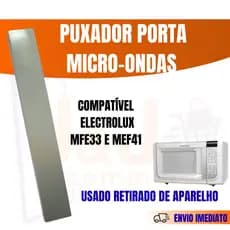 Puxador Porta Microondas Electrolux MEF33 E MEF41 Compatível Usado 2 Tamanhos