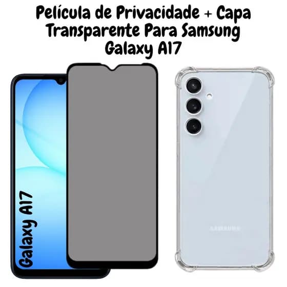 Película de Privacidade Vidro 3D Para Samsung Galaxy A17 + Capa Anti-Impacto Transparente