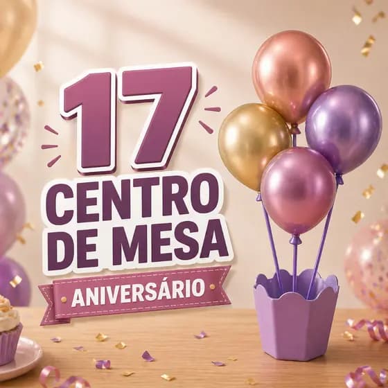 17  Centro de mesa festa Cachepot aniversário com Varetas e suporte para balão