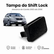 Tampa do Shift Lock Toyota Corolla 2003 até 2008