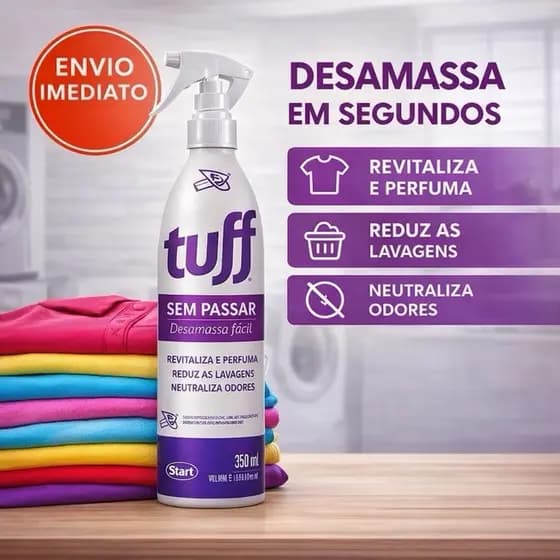 Tuff Sem Passar Desamassa Fácil Perfuma e Neutraliza Odores