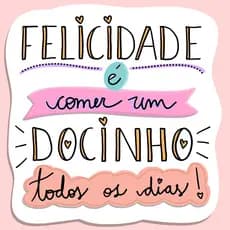 100 Adesivos Etiqueta Felicidade É Comer Um Docinho Todos Os Dias